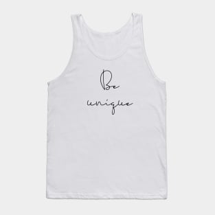 Be unique Tank Top